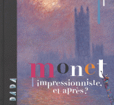 Monet. L'impressionniste, et après ?