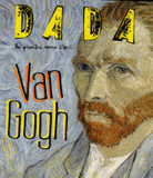 Dada N° 179, janvier 2013
Van Gogh