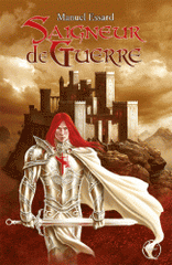 Les Balmes Rouges Tome 1
Saigneur de Guerre