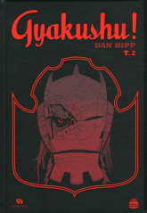 Gyakushu ! Tome 2