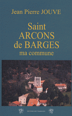 Saint Arcons de Barges. Ma commune