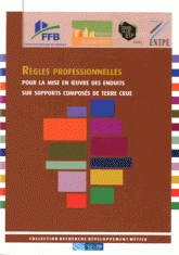 Règles professionnelles pour la mise en oeuvre des enduits sur supports composés de terre crue