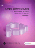 Simple comme Ubuntu 10.04 LTS. A la découverte de Linux