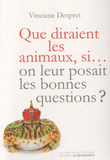 Que diraient les animaux, si... on leur posait les bonnes questions ?