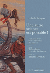 Une autre science est possible !. Manifeste pour un ralentissement des sciences suivi de Le poulpe du doctorat