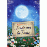 Jardiner avec la Lune. Agenda 2012