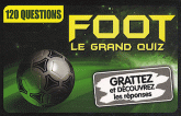 Foot : le grand quiz. 120 questions