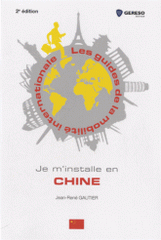 Je m'installe en Chine
2e édition