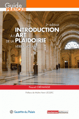 Introduction à l'art de la plaidoirie. Verba volant
2e édition