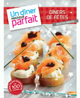 Dîners de fêtes, recettes inédites. Un dîner presque parfait