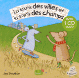 La souris des villes et la souris des champs
avec 1 CD audio