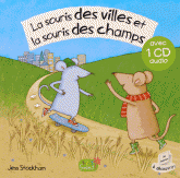 La souris des villes et la souris des champs
avec 1 CD audio
