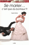 Il parait que se marier c'est que du bonheur ?!