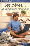 Il parait que les pères se la coulent douce ?!