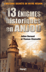 13 énigmes historiques en Anjou