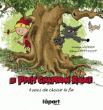 Si j'étais le petit Chaperon rouge. A vous de choisir la fin