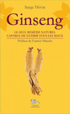 Ginseng. Le seul remède naturel capable de guérir tous les maux