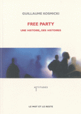 Free Party. Une histoire, des histoires
avec 1 CD audio