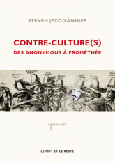 Contre-culture(s). Des anonymous à Prométhée