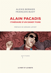 Alain Pacadis. Itinéraire d'un dandy punk