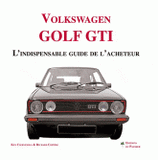 Volkswagen Golf GTI. L'indispensable guide de l'acheteur