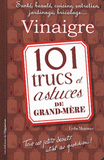 Vinaigre. 101 trucs et astuces de grand-mère