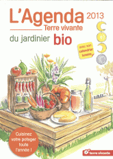 L'agenda du jardinier bio 2013. Avec son calendrier lunaire