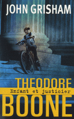 Theodore Boone 
Enfant et justicier