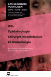 ORL, ophtalmologie, chirurgie maxillofaciale et stomatologie