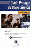 Guide pratique du Secrétaire CE
Edition 2013