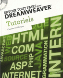 Savoir tout faire avec Dreamweaver. Tutoriels volume 1
avec 1 Cédérom