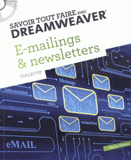 E-mailings et newsletters. Savoir tout faire avec Dreamweaver
avec 1 Cédérom