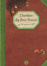 L'herbier du petit Poucet. Tous les secrets de la forêt