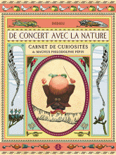 De concert avec la nature. Carnet de curiosités de Magnus Philodolphe Pépin