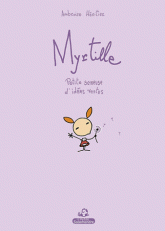 Myrtille. Petite semeuse d'idées vertes