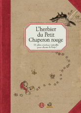L'herbier du Petit Chaperon rouge. Et plein d'astuces naturelles pour chasser le loup !