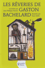 Les rêveries de Gaston Bachelard