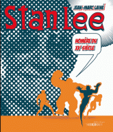Stan Lee. Homère du XXe siècle