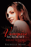 Vampire Academy Tome 1
Soeurs de sang