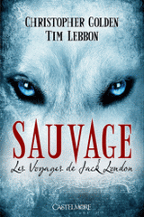 Les Voyages de Jack London Tome 1
Sauvage