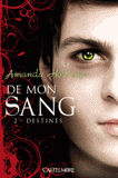 De mon sang Tome 2
Destinés