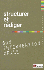 Structurer et rédiger son intervention orale