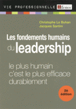 Les fondements humains du leasership. Le plus humain c'est le plus efficace durablement