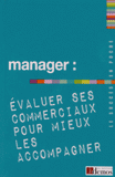 Manager : évaluer ses commerciaux pour mieux les accompagner