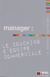 Manager : le coaching d'équipe commerciale