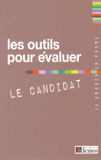 Les outils pour évaluer le candidat