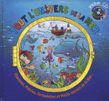 Tout l'univers de la mer. Chansons, Poésies, Formulettes et Petits secrets de la Mer...
avec 1 CD audio