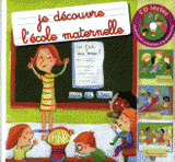 Je découvre l'école maternelle
avec 1 CD audio