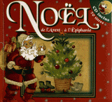 Noël de l'Avent à l'Epiphanie
avec 1 CD audio