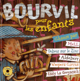 Bourvil pour les Enfants
avec 1 CD audio